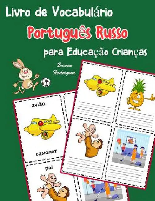 Livro de Vocabulário Português Russo para Educação Crianças: Livro infantil para aprender 200 Português Russo palavras básicas by Rodrigues, Bruna