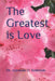 The Greatest is Love by Sodeinde, Ademola O.