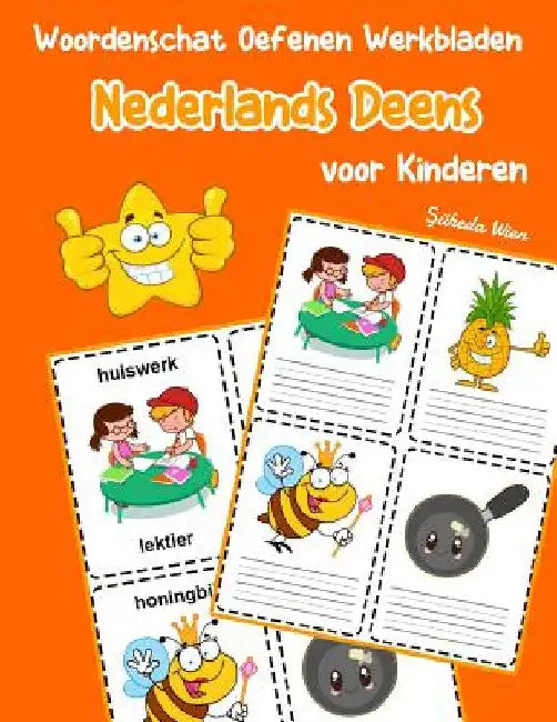 Woordenschat Oefenen Werkbladen Nederlands Deens voor Kinderen: Vocabulaire nederlands Deens uitbreiden alle groep by Wien, Şuheda