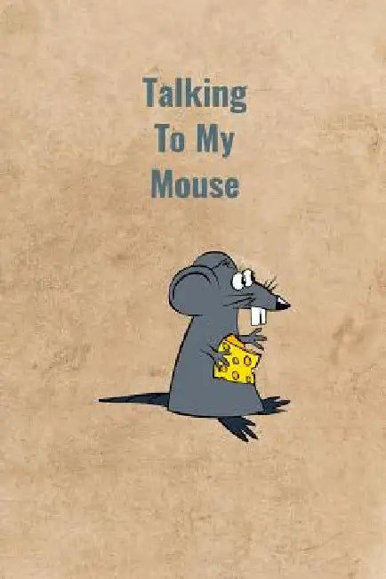 Talking To My Mouse by Peter Charles Bennett