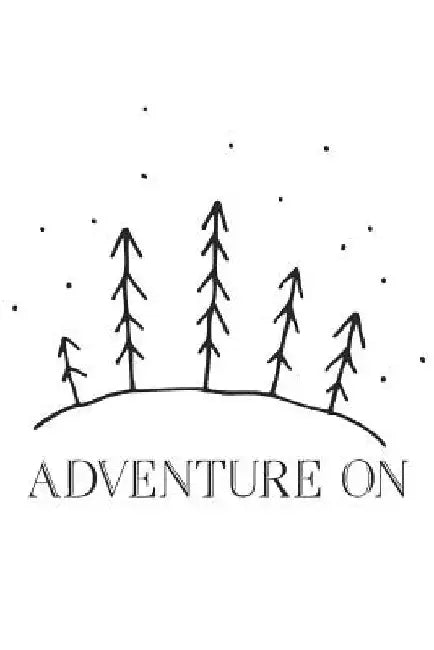 Adventure On! by Adventure Journal Co