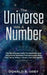 The Universe Has A Number: The Numerology Guide For Beginners And Discovering Numbers That Resonates With Your Future, Money, Career, Love And Destiny by Donald B. Grey