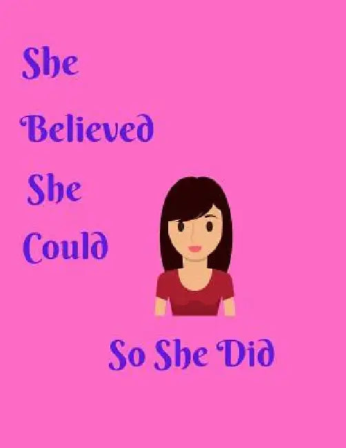 She Believed She Could So She Did by Katherine Binney