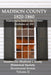 Madison County 1820-1860: Alabama's First City Grows: Bicentennial Review Volume II by Huntsville-Madison County Historical Soc