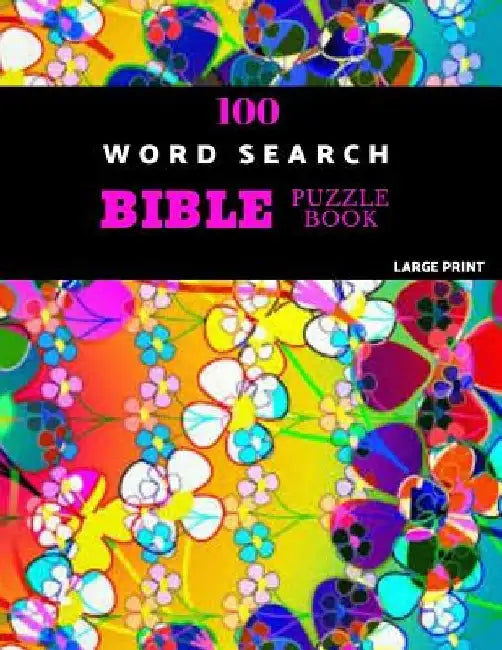 100 Word Search Bible Puzzle Book Large Print: Brain Challenging Bible Puzzles For Hours Of Fun by Pitaya Puzzles