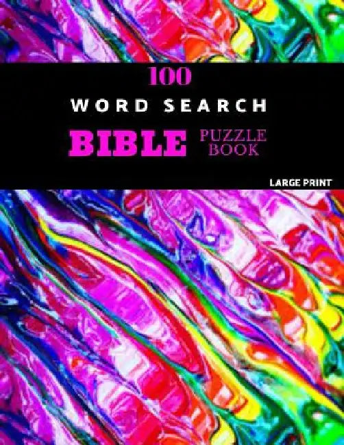 100 Word Search Bible Puzzle Book Large Print: Brain Challenging Bible Puzzles For Hours Of Fun by Akebia Puzzles