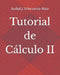 Tutorial de Cálculo II by Echevarría-Ruiz, Aníbal J.