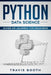 Python Data Science: Hands on Learning for Beginners by Travis Booth