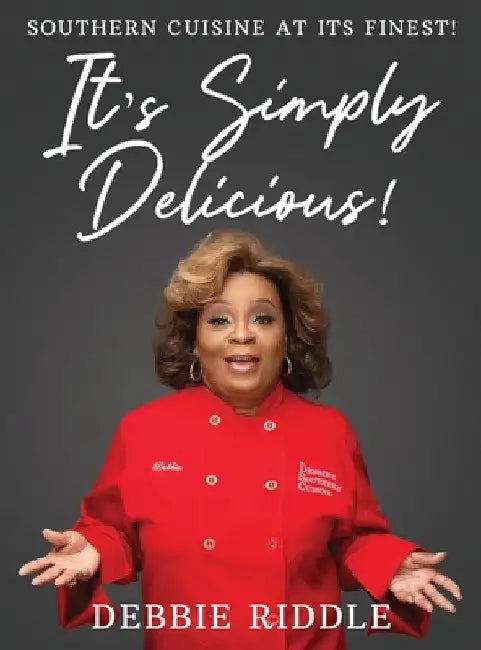 It's Simply Delicious by Deborah Jean Riddle
