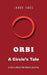 Orbi: A Circle's Tale by J. L. Cruz