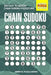 Chain Sudoku: 250 Easy to Medium Chain Sudoku Puzzles 8x8 by Mindful Puzzle Books