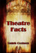 Theatre Facts by Ralph Cookson