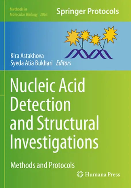 Nucleic Acid Detection and Structural Investigations: Methods and Protocols by Kira Astakhova