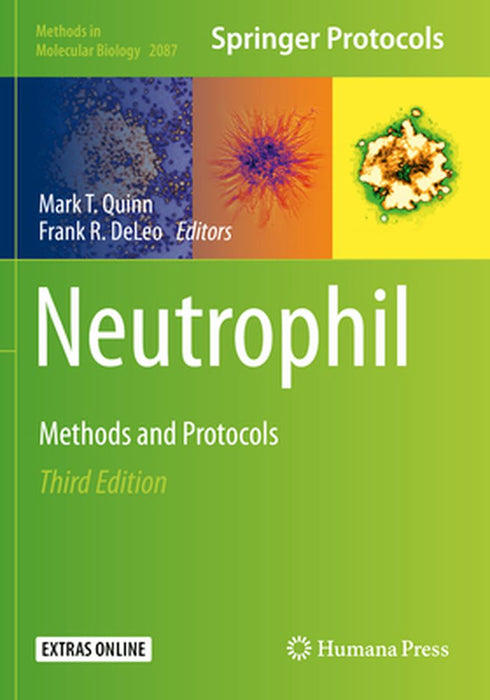 Neutrophil: Methods and Protocols by Mark T. Quinn
