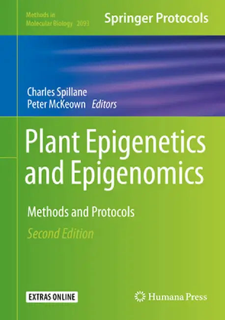 Plant Epigenetics And Epigenomics: Methods And Protocols by Charles Spillane