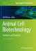 Animal Cell Biotechnology: Methods and Protocols by Ralf Pörtner