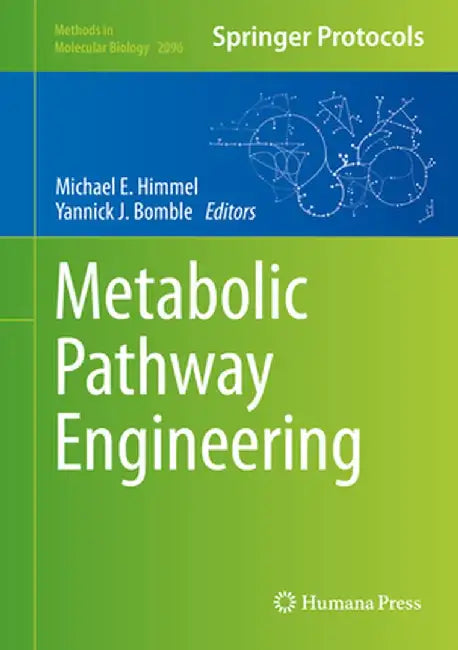 Metabolic Pathway Engineering by Michael E. Himmel
