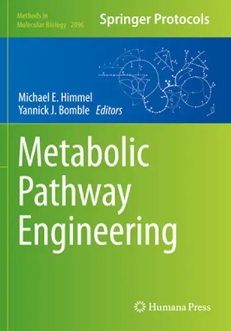Metabolic Pathway Engineering by Michael E. Himmel