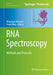 RNA Spectroscopy: Methods and Protocols by Véronique Arluison