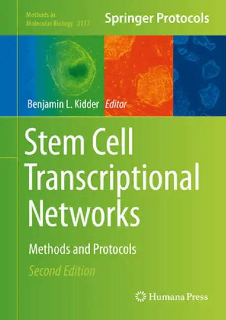 Stem Cell Transcriptional Networks: Methods and Protocols by Benjamin L. Kidder