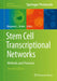 Stem Cell Transcriptional Networks: Methods and Protocols by Benjamin L. Kidder