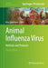 Animal Influenza Virus: Methods and Protocols by Erica Spackman