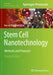 Stem Cell Nanotechnology: Methods and Protocols by Kursad Turksen
