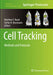 Cell Tracking: Methods and Protocols by Matthew T. Basel