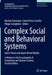 Complex Social and Behavioral Systems: Game Theory and Agent-Based Models by Marilda Sotomayor