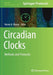 Circadian Clocks: Methods and Protocols by Steven A. Brown