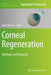 Corneal Regeneration: Methods and Protocols by Mark Ahearne
