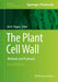 The Plant Cell Wall: Methods and Protocols by Zoë A. Popper