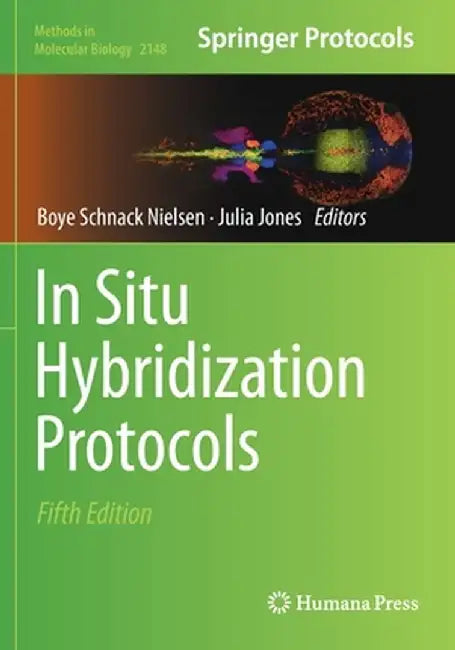 In Situ Hybridization Protocols by Boye Schnack Nielsen