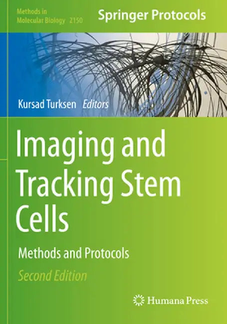 Imaging and Tracking Stem Cells: Methods and Protocols by Kursad Turksen