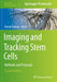 Imaging and Tracking Stem Cells: Methods and Protocols by Kursad Turksen