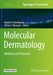 Molecular Dermatology: Methods and Protocols by Botchkareva