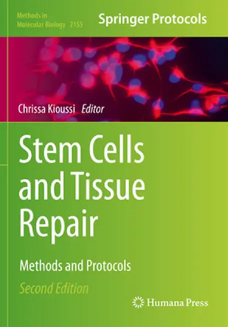 Stem Cells and Tissue Repair: Methods and Protocols by Chrissa Kioussi