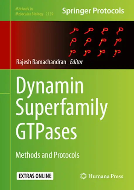 Dynamin Superfamily Gtpases: Methods and Protocols by Rajesh Ramachandran