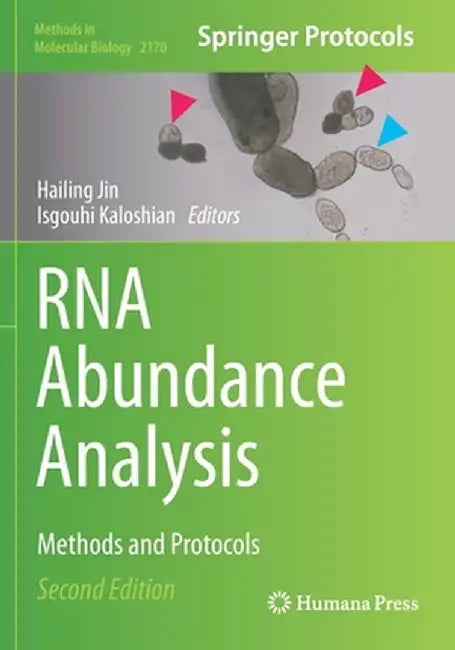 RNA Abundance Analysis: Methods and Protocols by Hailing Jin