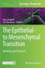 The Epithelial-To Mesenchymal Transition: Methods and Protocols by Kyra Campbell