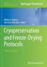 Cryopreservation and Freeze-Drying Protocols by Willem F. Wolkers