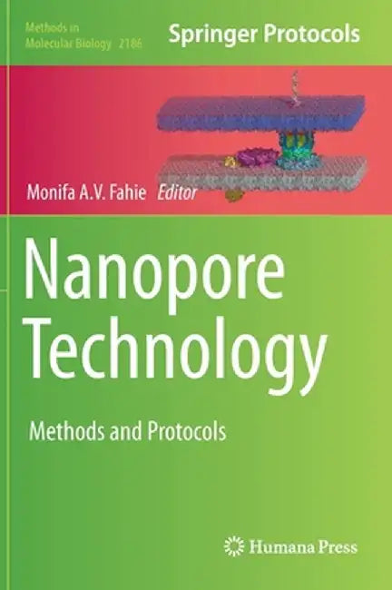 Nanopore Technology: Methods and Protocols by Monifa A. V. Fahie