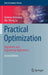 Practical Optimization: Algorithms and Engineering Applications by Andreas Antoniou