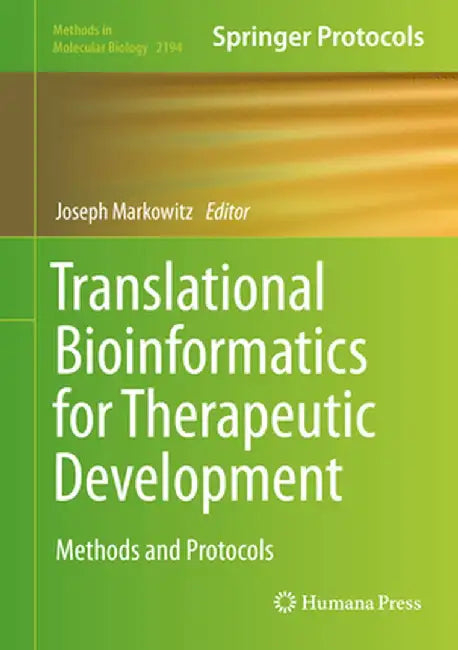 Translational Bioinformatics for Therapeutic Development by Joseph Markowitz