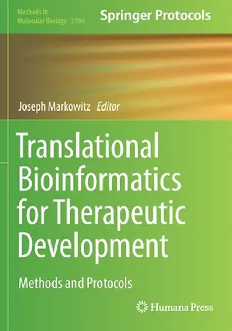 Translational Bioinformatics for Therapeutic Development by Joseph Markowitz