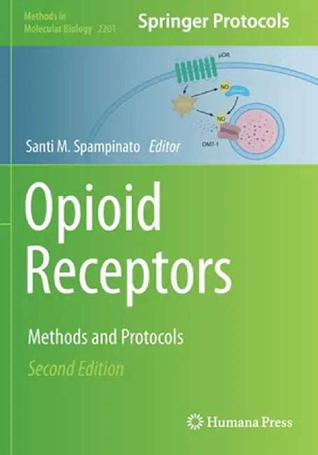 Opioid Receptors: Methods and Protocols by Santi M. Spampinato