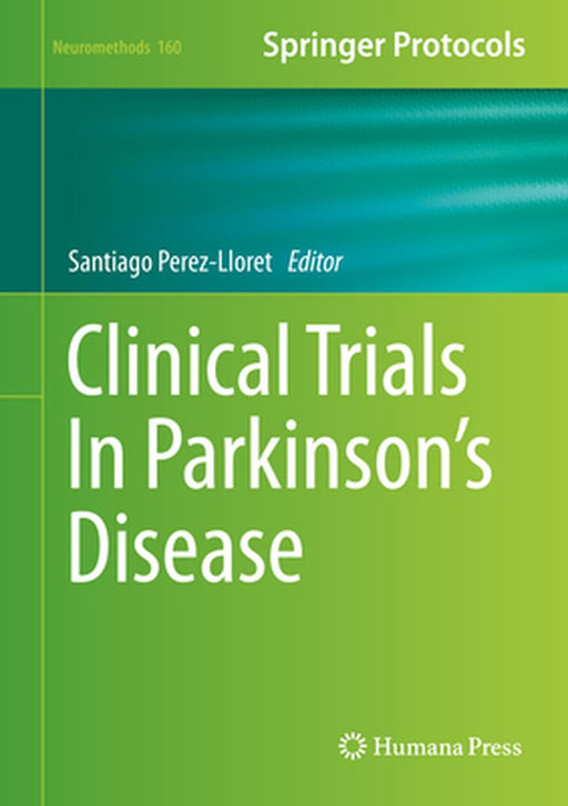 Clinical Trials in Parkinson's Disease by Santiago Perez-Lloret