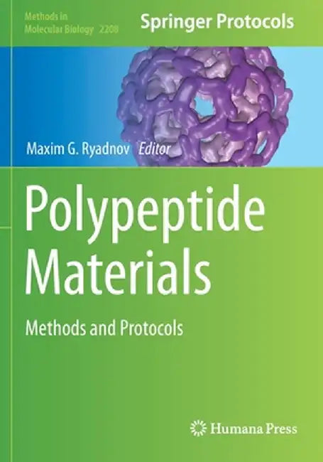Polypeptide Materials: Methods and Protocols by Maxim G. Ryadnov