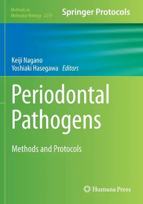 Periodontal Pathogens: Methods and Protocols by Keiji Nagano