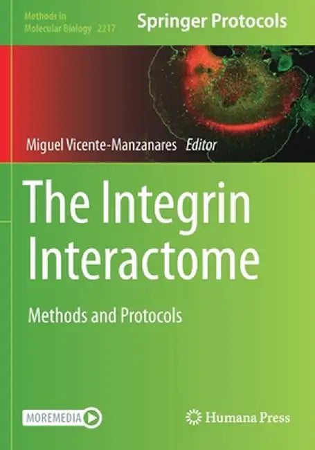 The Integrin Interactome: Methods and Protocols by Miguel Vicente-Manzanares
